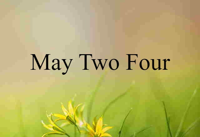 May Two-Four