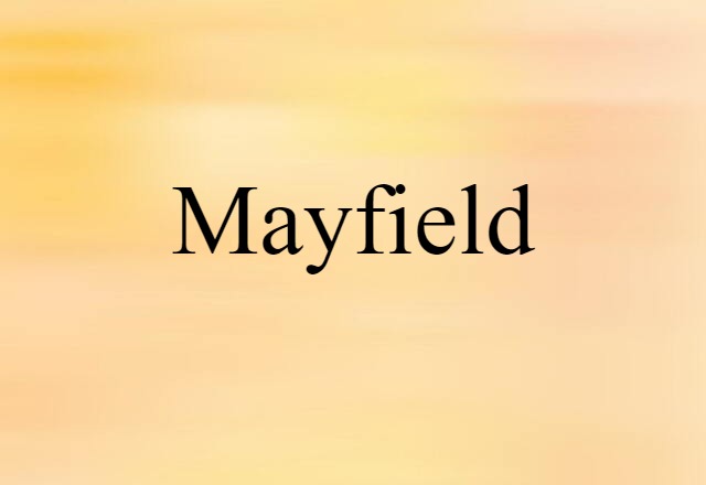 Mayfield (noun) Definition, Meaning & Examples