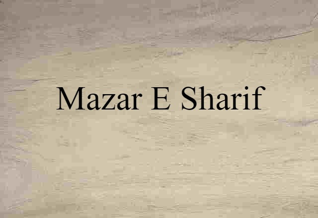 Mazar-e-Sharif