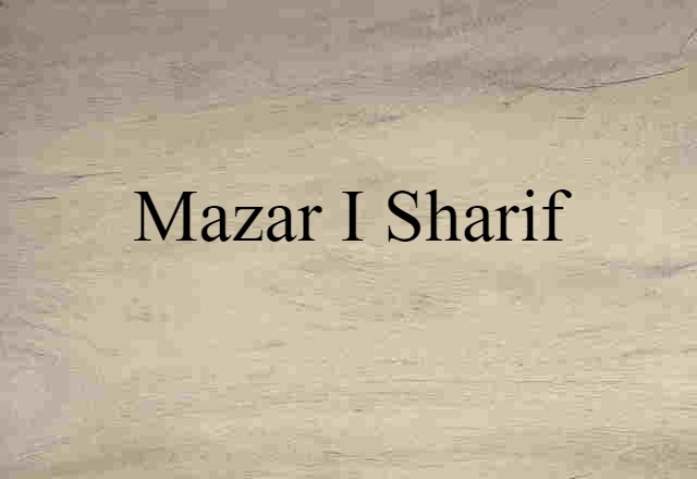 Mazar-i-Sharif