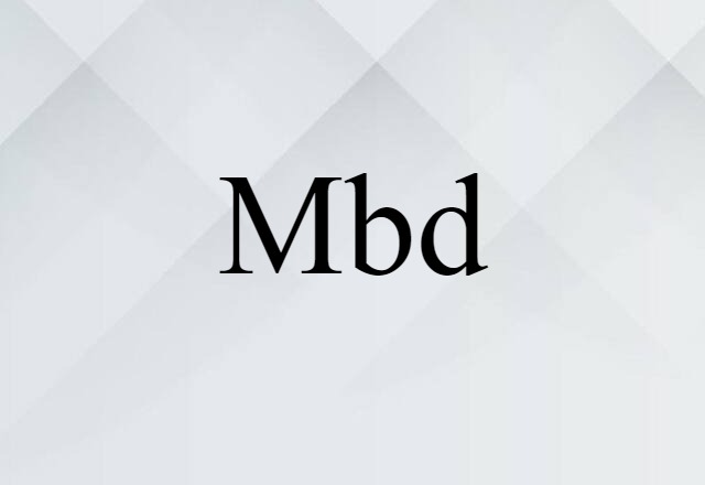 Mbd (noun) Definition, Meaning & Examples