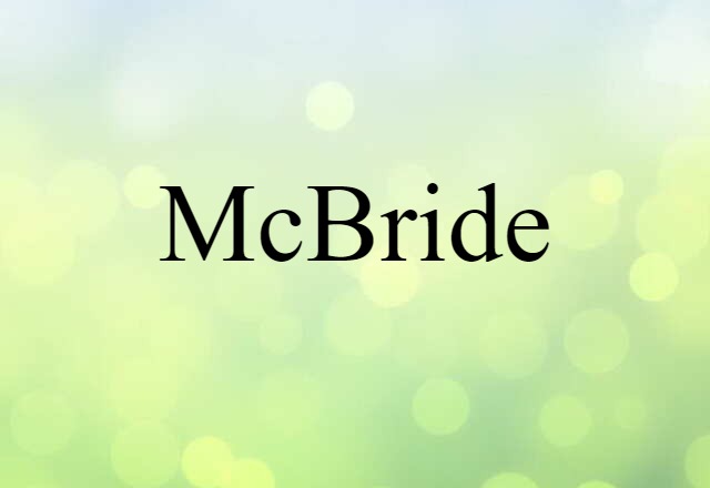 McBride (noun) Definition, Meaning & Examples