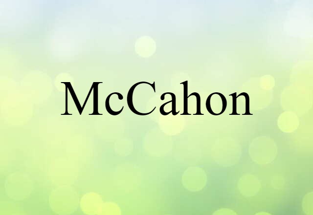 McCahon (noun) Definition, Meaning & Examples