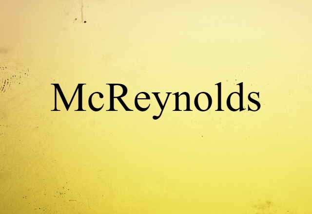 McReynolds (noun) Definition, Meaning & Examples