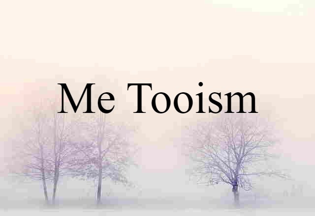 me-tooism