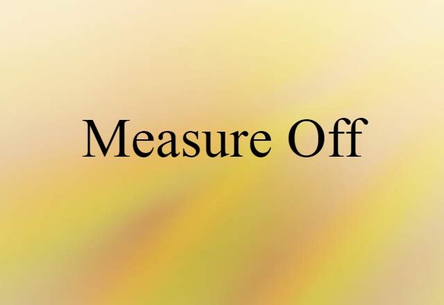 measure off