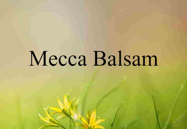 Mecca balsam