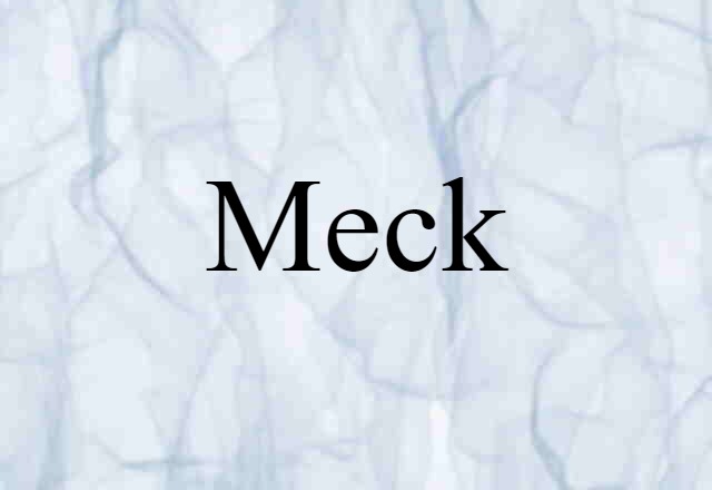 Meck (noun) Definition, Meaning & Examples