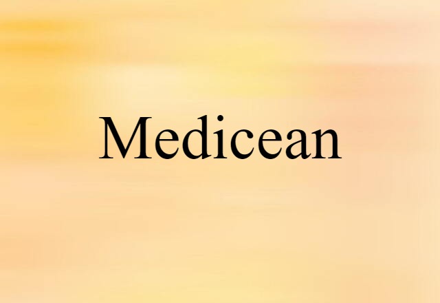 Medicean