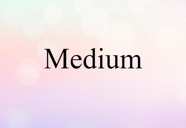 medium