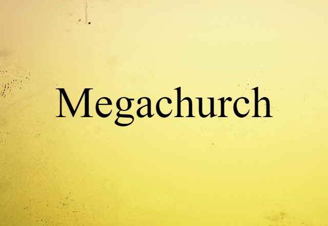 megachurch