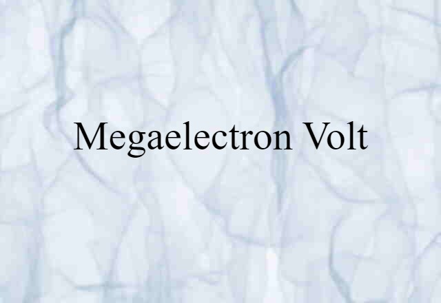 megaelectron volt