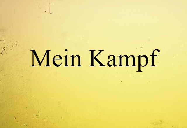 Mein Kampf (noun) Definition, Meaning & Examples