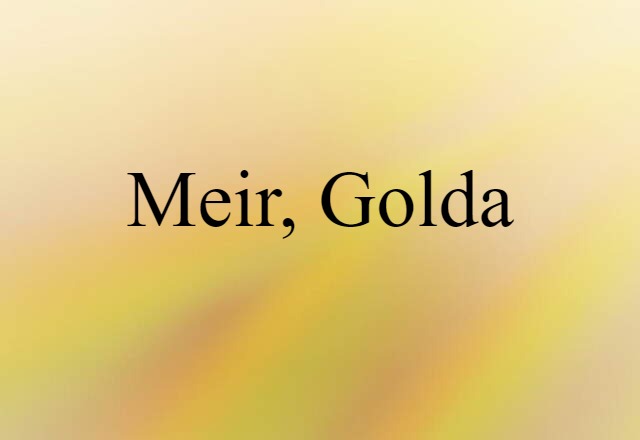 Meir, Golda (noun) Definition, Meaning & Examples