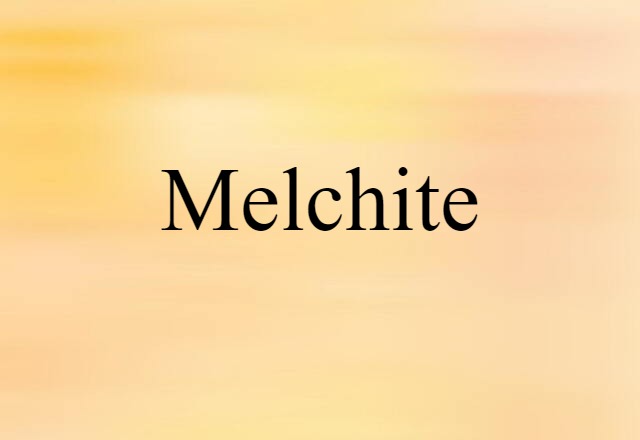 Melchite