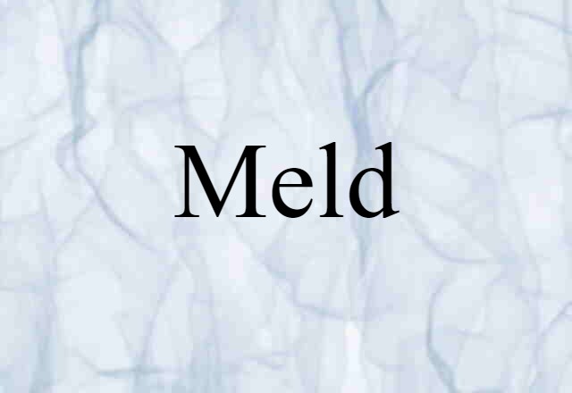 meld