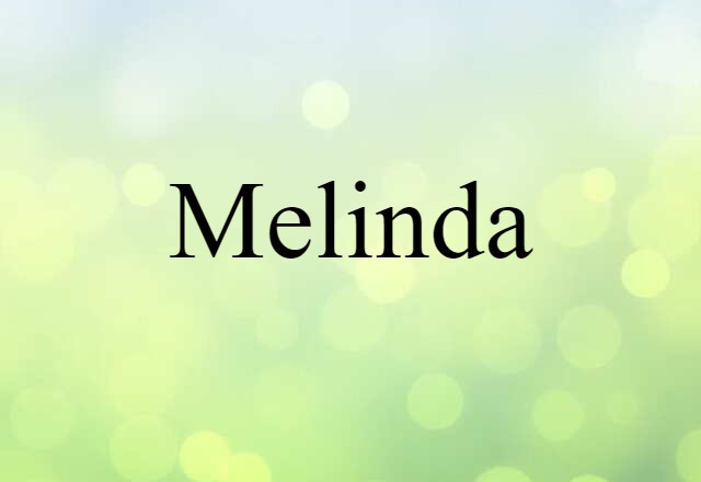 Melinda (noun) Definition, Meaning & Examples