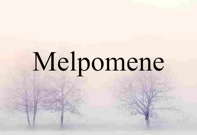 Melpomene (noun) Definition, Meaning & Examples