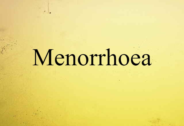 menorrhoea