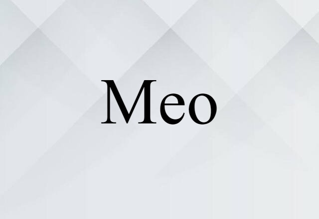 Meo (noun) Definition, Meaning & Examples