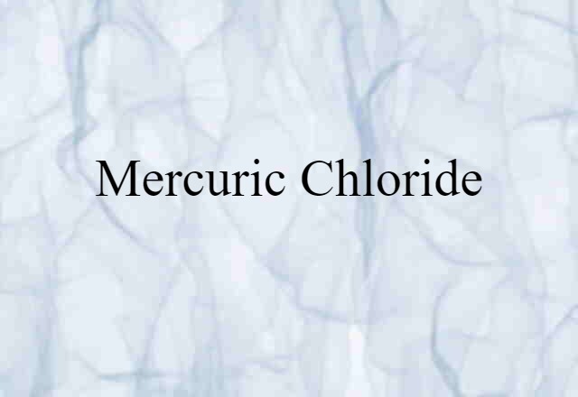 mercuric chloride