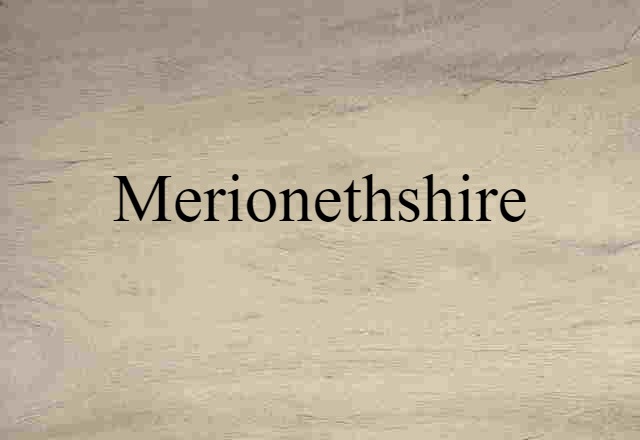 Merionethshire