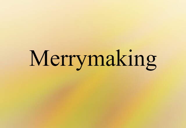 merrymaking