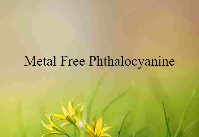 metal free phthalocyanine