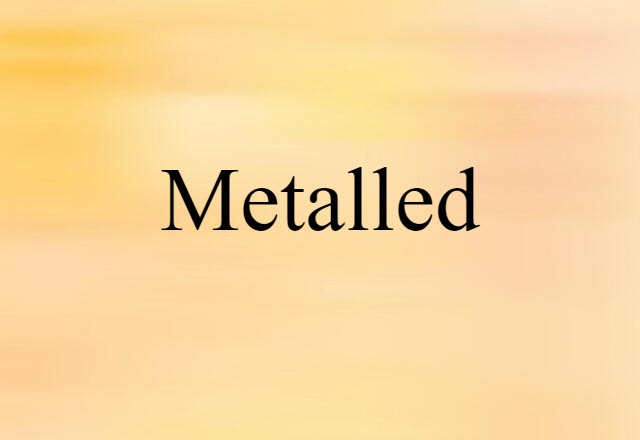 metalled