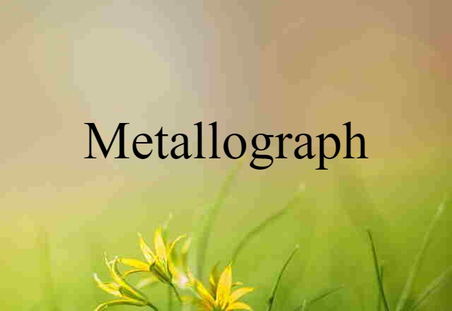 metallograph