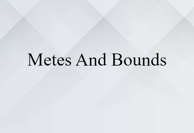 metes and bounds