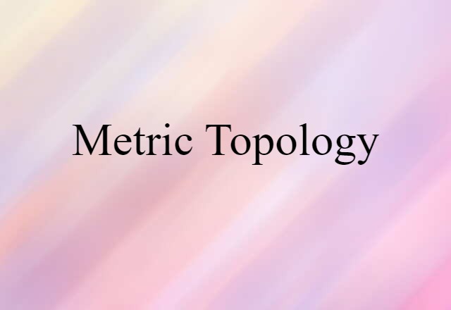 metric topology