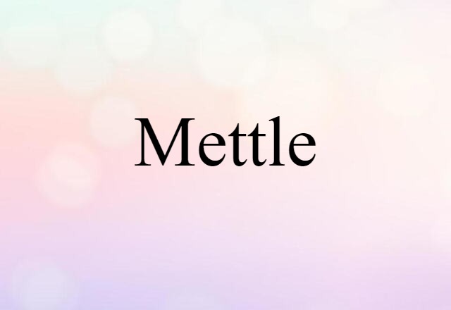 mettle