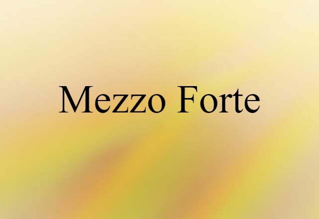 mezzo forte