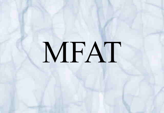 MFAT (noun) Definition, Meaning & Examples