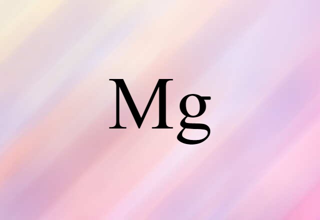 Mg (noun) Definition, Meaning & Examples