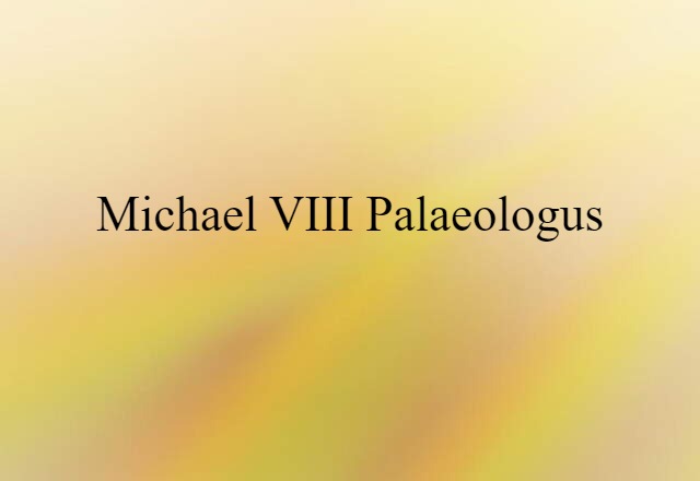 Michael VIII Palaeologus