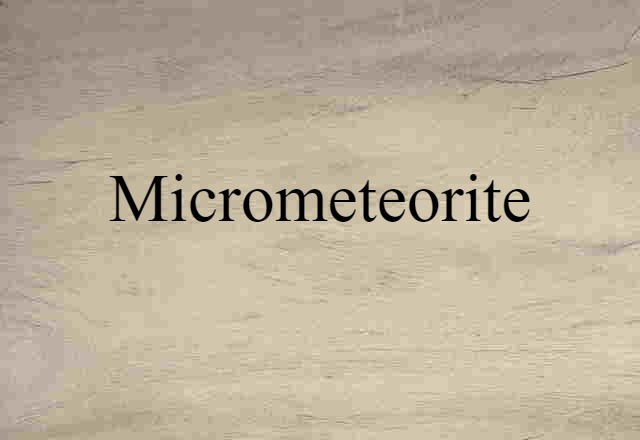 micrometeorite