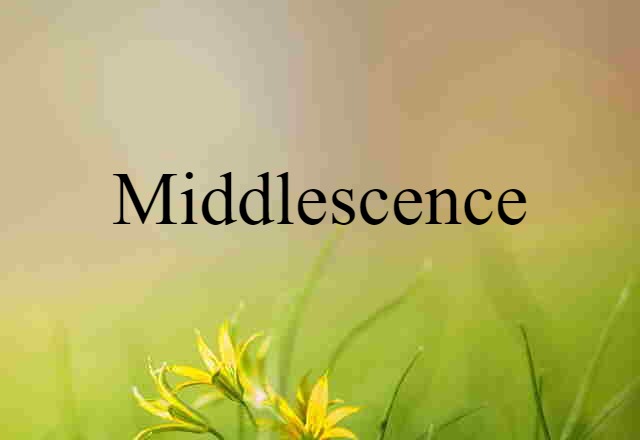 middlescence