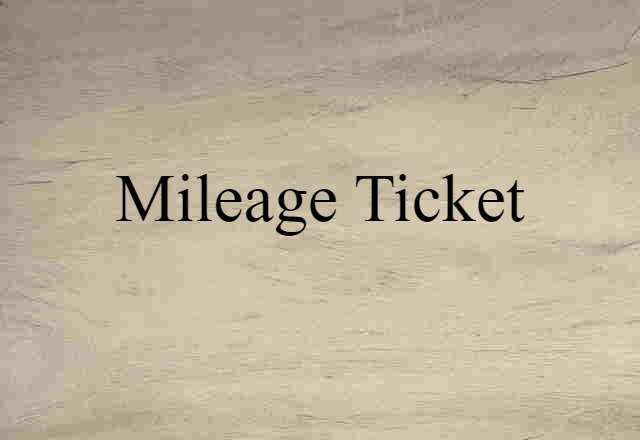 mileage ticket