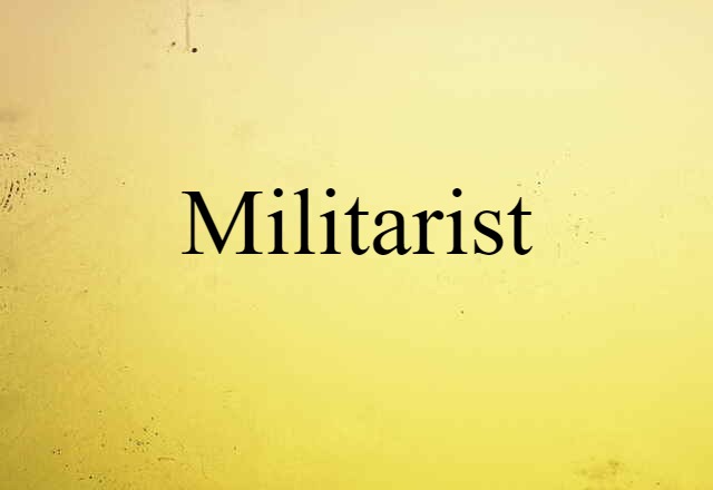 militarist