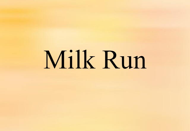 milk run