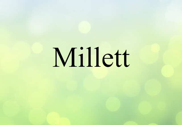 Millett (noun) Definition, Meaning & Examples