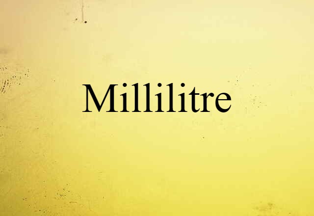 millilitre