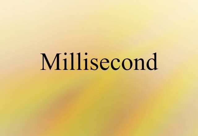 millisecond