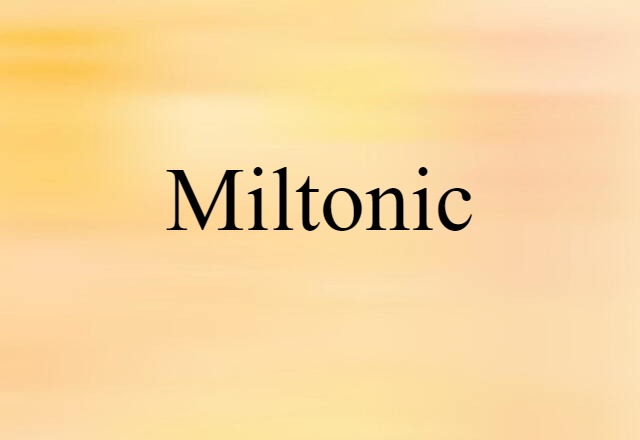 Miltonic