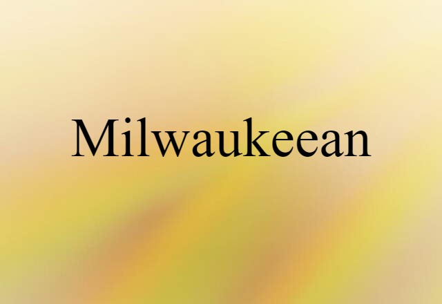 Milwaukeean