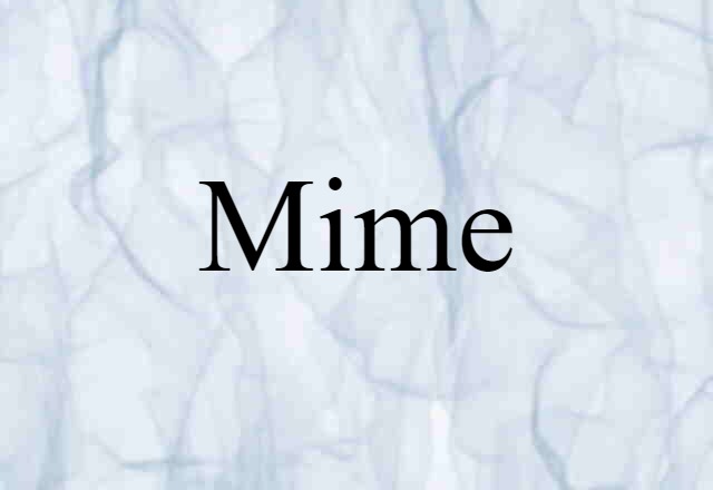 mime