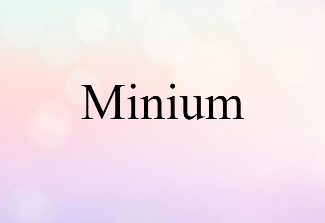 minium