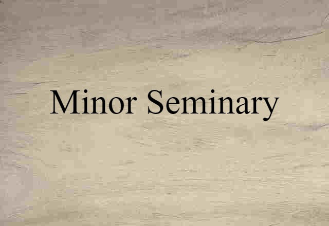 minor seminary